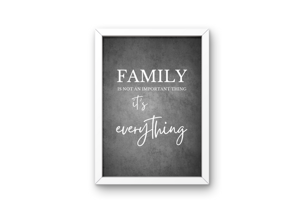 Digital Print - Family is everything