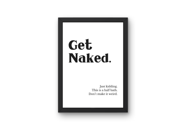 Digital Print - Get Naked