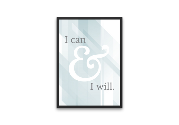 Digital Print - I can & I will