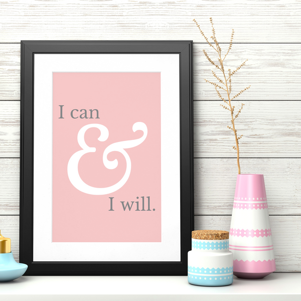 Digital Print - I can & I will