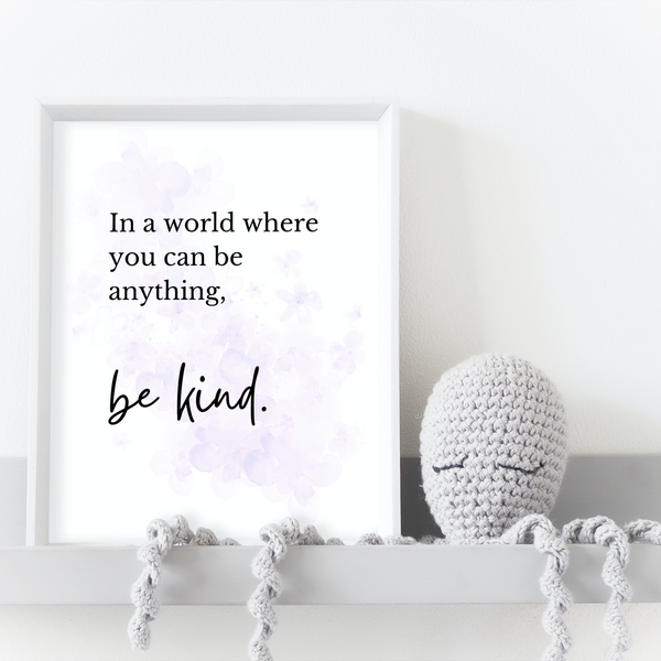 Digital Print - Be kind