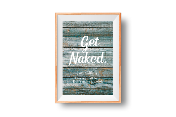 Digital Print - Get Naked