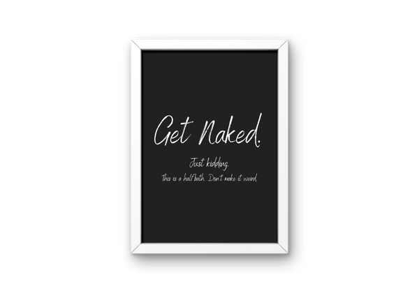 Digital Print - Get Naked