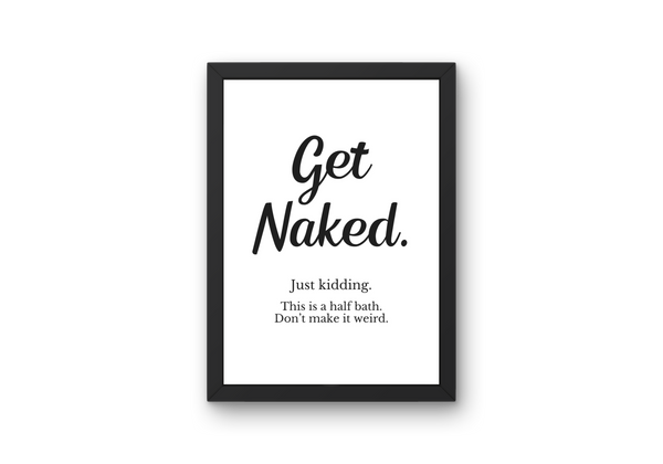 Digital Print - Get Naked