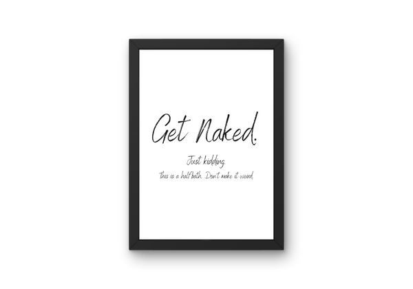 Digital Print - Get Naked