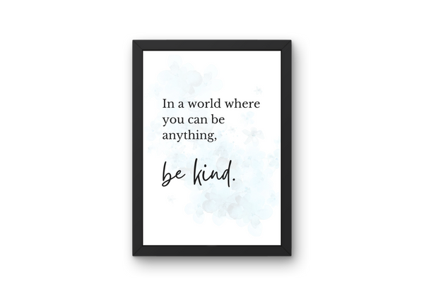 Digital Print - Be kind